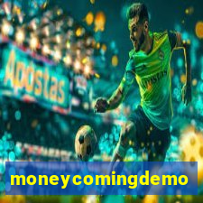 moneycomingdemo