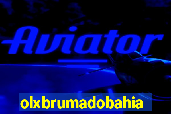 olxbrumadobahia