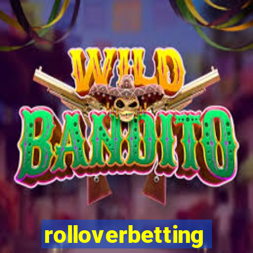 rolloverbetting