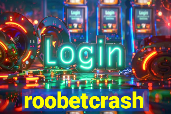 roobetcrash