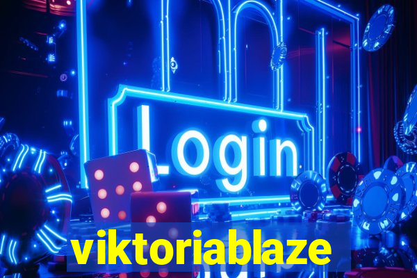 viktoriablaze