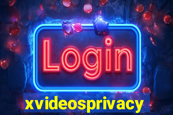 xvideosprivacy